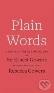 Plain Words - Ernest Gowers, Rebecca Gowers - kniha z kategorie Odborné a naučné