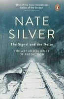 The Signal and the Noise: The Art and Science of Prediction Penguin Books (UK)