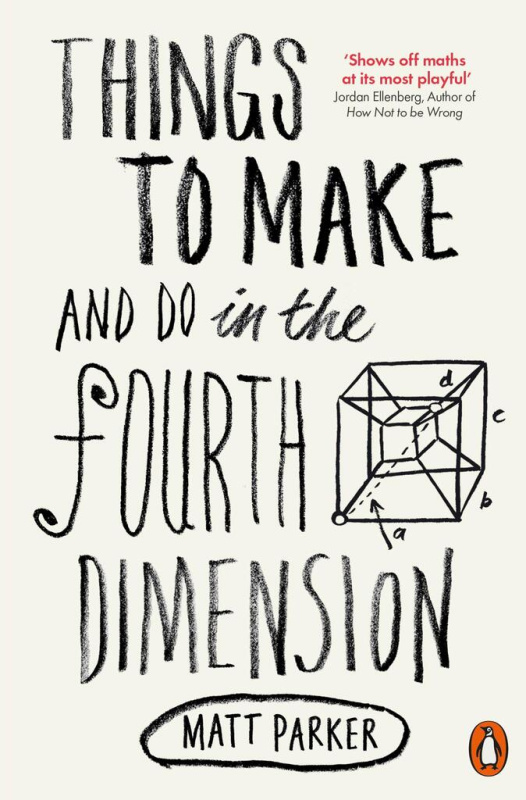 Things to Make and Do in the Fourth Dimension - Matt Parker - kniha z kategorie Přírodní vědy a technika