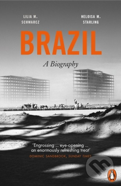 Brazil: A Biography - Helouisa M. Starling, Lilia M. Schwarcz - kniha z kategorie Historie
