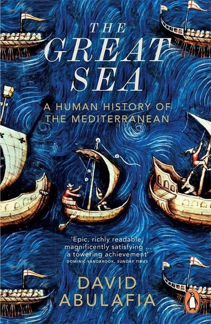 The Great Sea (A Human History of the Mediterranean)