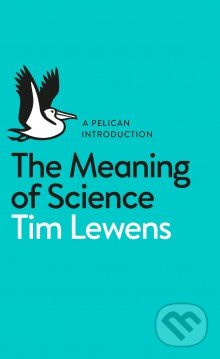 The Meaning of Science - Tim Lewens - kniha z kategorie Odborné a naučné