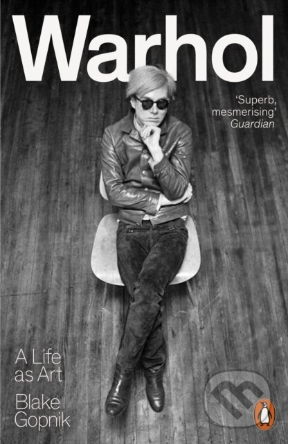 Warhol (A Life as Art) - Blake Gopnik - kniha z kategorie Životopisy