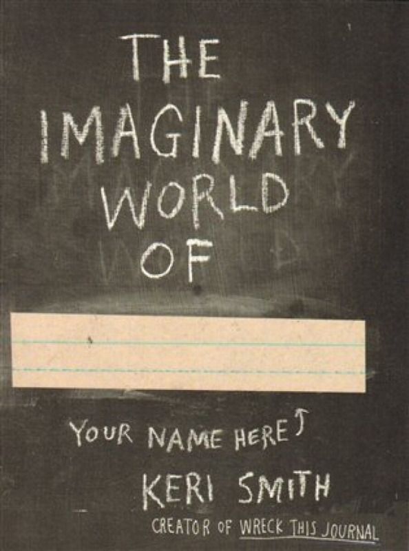The Imaginary World of - Keri Smith - kniha z kategorie Beletrie pro děti