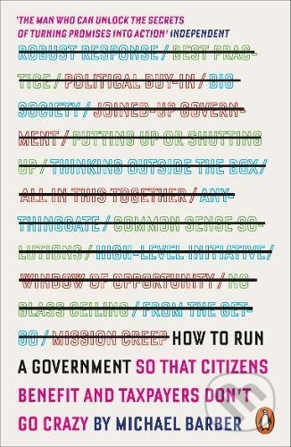 How To Run a Government (So that Citizens Benefit and Taxpayers Don't Go Crazy) - kniha z kategorie Humanitní a společenské vědy