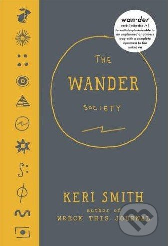 The Wander Society - Keri Smith - kniha z kategorie Beletrie pro děti