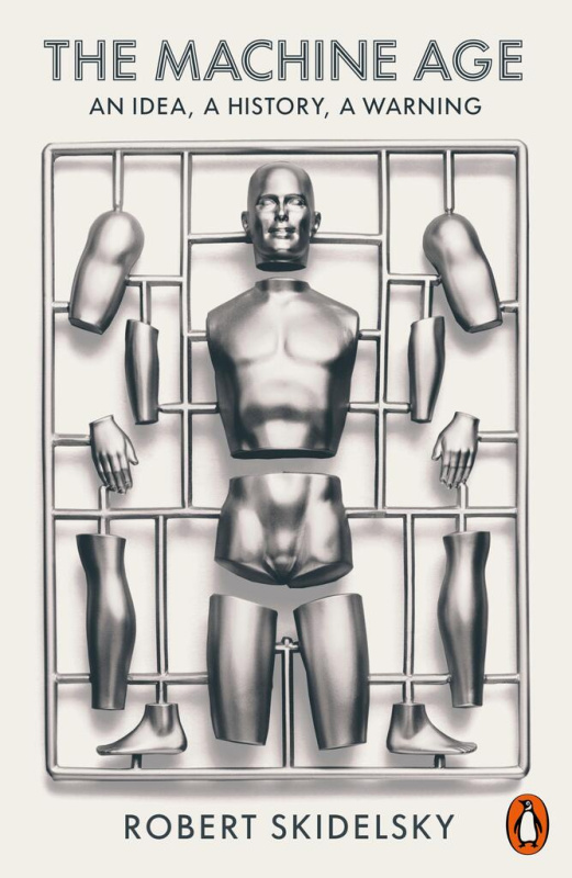 The Machine Age (An Idea, a History, a Warning) - Robert Skidelsky - kniha z kategorie Historie