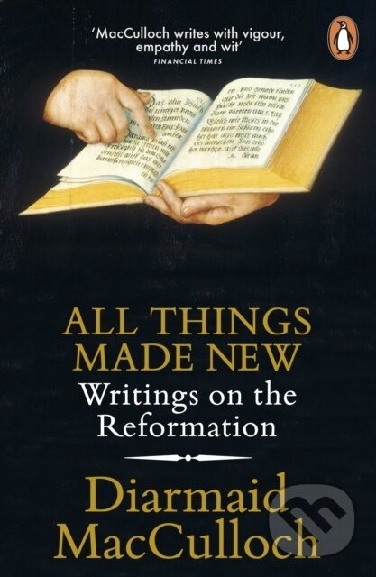 All Things Made New - Diarmaid Macculloch - kniha z kategorie História