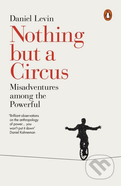 Nothing but a Circus (Misadventures among the Powerful) - kniha z kategorie Humanitní a společenské vědy