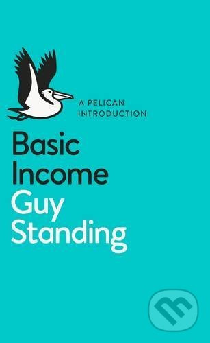 Basic Income - Guy Standing - kniha z kategorie Investování