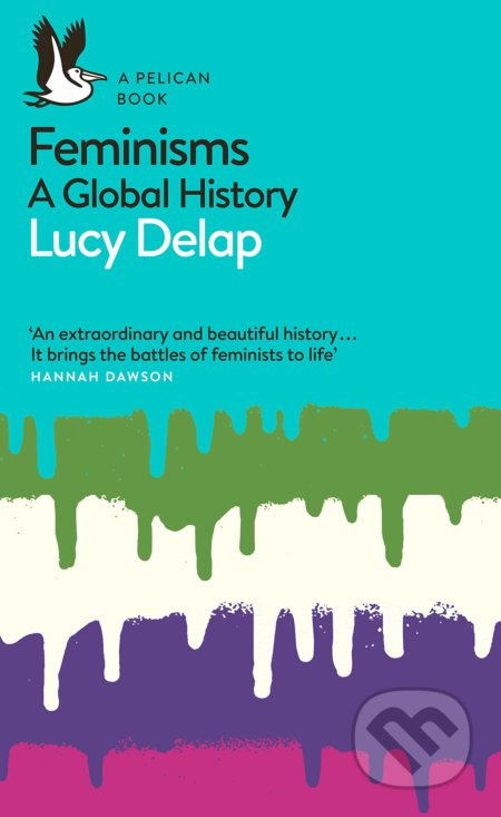 Feminisms (A Global History) - Lucy Delap - kniha z kategorie Humanitní a společenské vědy