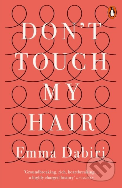 Don't Touch My Hair - Emma Dabiri - kniha z kategorie Historie