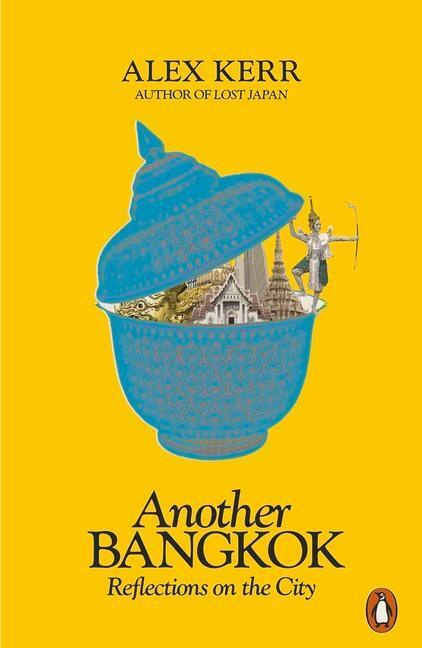 Another Bangkok (Reflections on the City) - Alex Kerr - kniha z kategorie Průvodci Asií