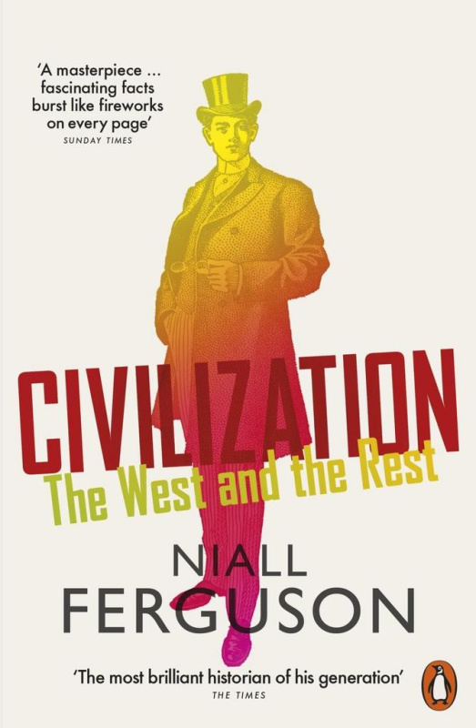 Civilization (The West and the Rest) - Niall Ferguson - kniha z kategorie Beletrie