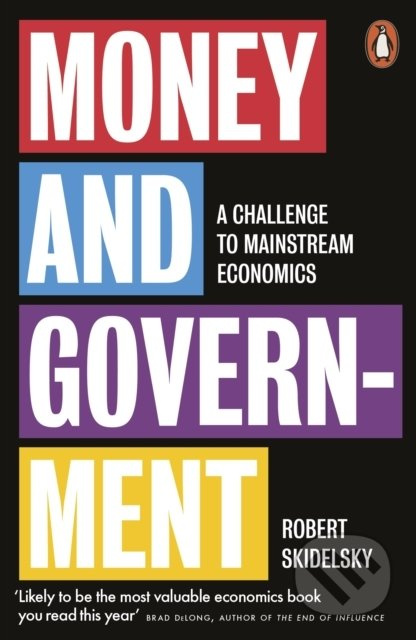 Money and Government (A Challenge to Mainstream Economics) - kniha z kategorie Investování