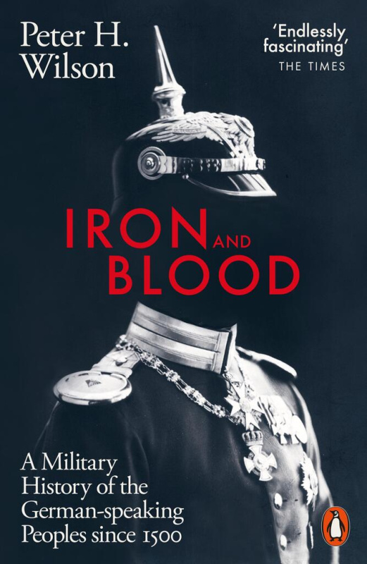 Iron and Blood (A Military History of the German-speaking Peoples Since 1500) - kniha z kategorie Historie