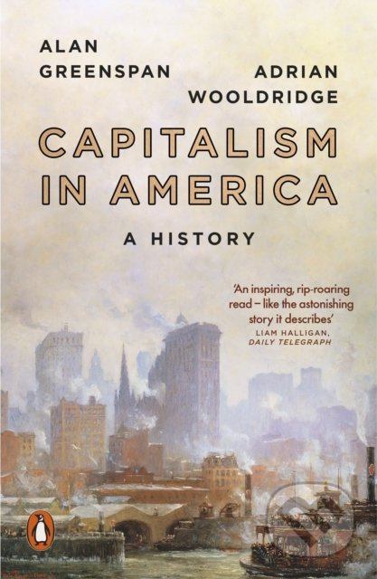 Capitalism in America (A History) - Alan Greenspan, Adrian Wooldridge - kniha z kategorie Byznys a management