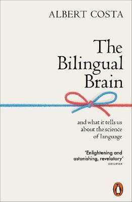 The Bilingual Brain (And What It Tells Us about the Science of Language) - kniha z kategorie Odborné a naučné