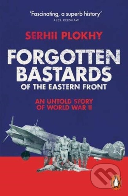Forgotten Bastards of the Eastern Front - Serhii Plokhy - kniha z kategorie Historie