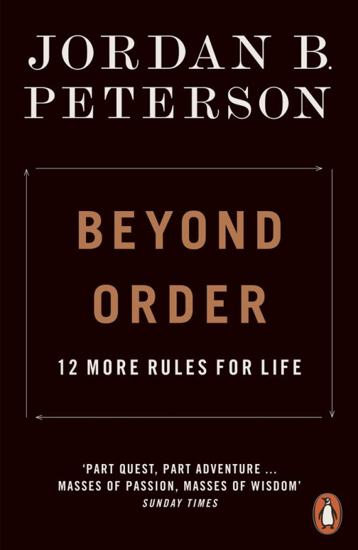 Beyond Order (12 More Rules for Life) - Jordan B. Peterson