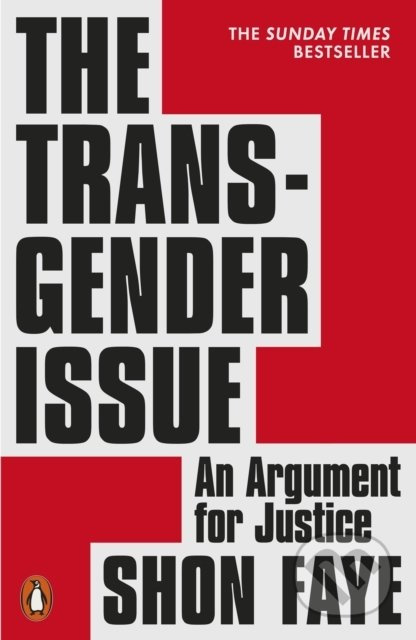 The Transgender Issue (An Argument for Justice) - Shon Faye - kniha z kategorie Humanitní a společenské vědy