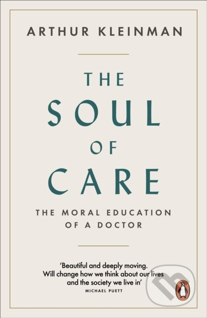 The Soul of Care (The Moral Education of a Doctor) - kniha z kategorie Humanitní a společenské vědy