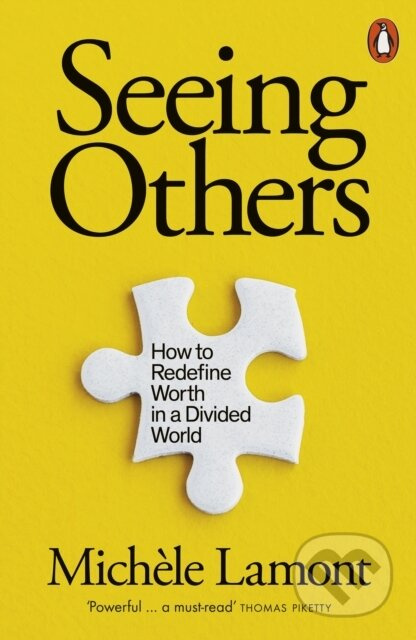 Seeing Others (How to Redefine Worth in a Divided World)