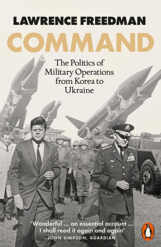 Command (The Politics of Military Operations from Korea to Ukraine) - kniha z kategorie Historie