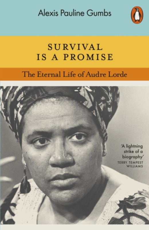 Survival is a Promise (The Eternal Life of Audre Lorde)