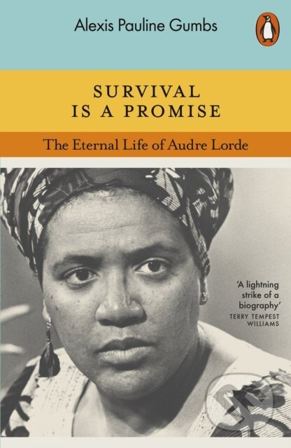 Survival is a Promise (The Eternal Life of Audre Lorde)