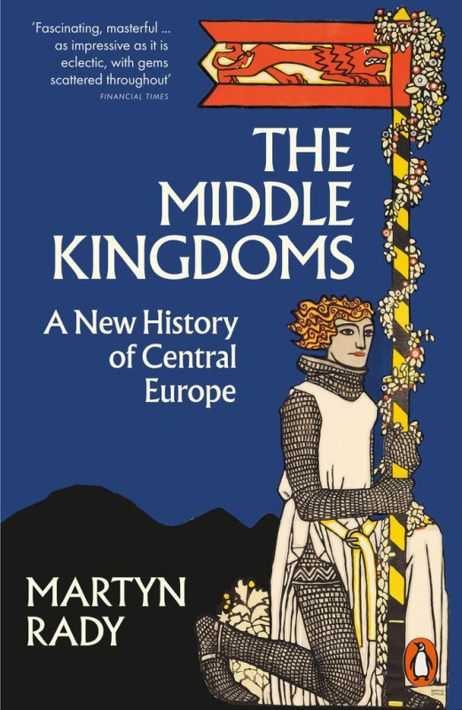 The Middle Kingdoms (A New History of Central Europe) - kniha z kategorie Historie