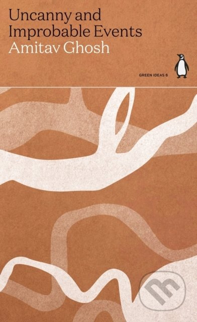Uncanny and Improbable Events - Amitav Ghosh - kniha z kategorie Humanitní a společenské vědy