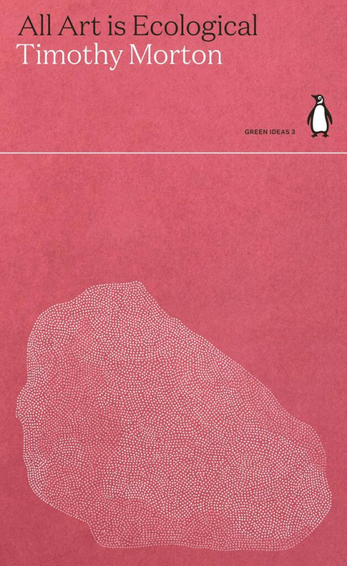 All Art Is Ecological - Timothy Morton - kniha z kategorie Humanitní a společenské vědy