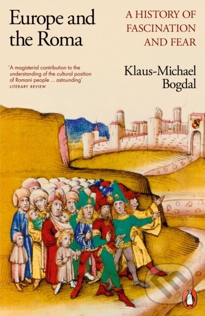 Europe and the Roma (A History of Fascination and Fear) - kniha z kategorie Historie