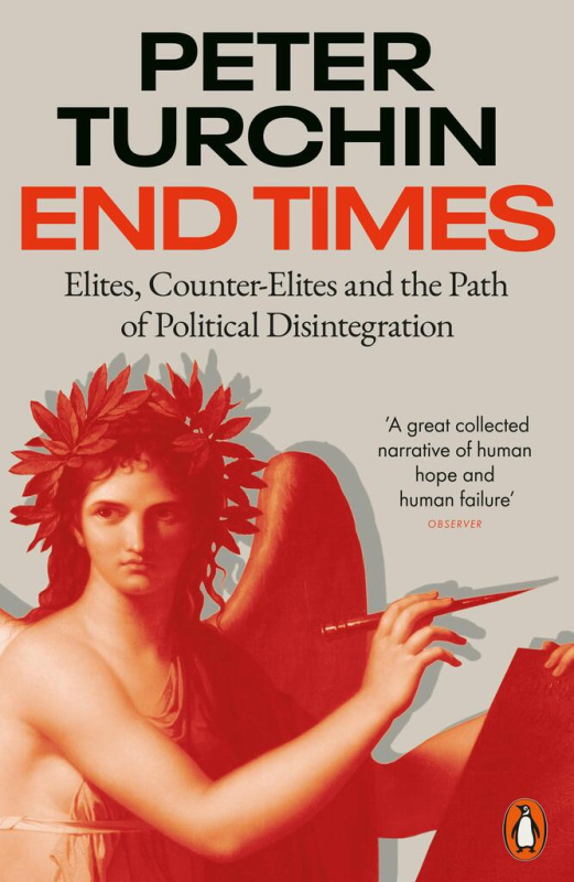 End Times (Elites, Counter-Elites and the Path of Political Disintegration) - kniha z kategorie Politologie a politika