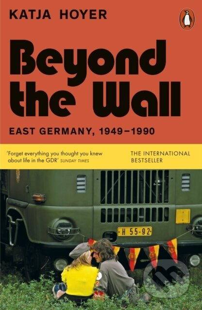 Beyond the Wall (East Germany, 1949-1990) - Katja Hoyer - kniha z kategorie Historie