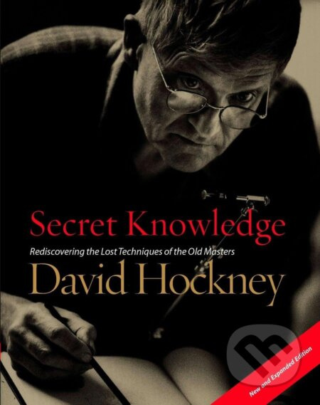 Secret Knowledge (New and Expanded Edition) (Rediscovering the Lost Techniques of the Old Masters) - kniha z kategorie Umění, design a architektura