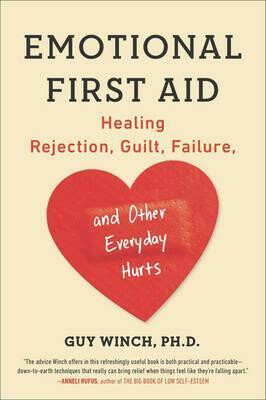 Emotional First Aid (Healing Rejection, Guilt, Failure, and Other Everyday Hurts) - kniha z kategorie Odborné a naučné