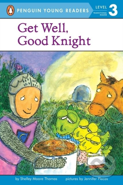 Get Well, Good Knight - Shelley Moore Thomas - kniha z kategorie Pohádky