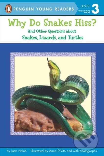 Why Do Snakes Hiss? (And Other Questions About Snakes, Lizards, and Turtles) - kniha z kategorie Naučné knihy