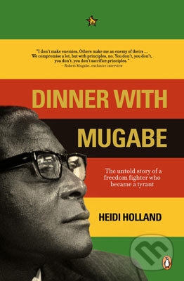 Dinner with Mugabe - Heidi Holland - kniha z kategorie Beletrie