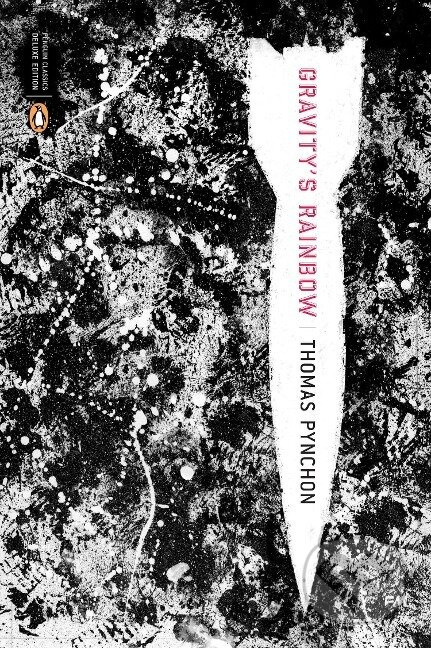 Gravity's Rainbow (Classics Deluxe Edition) - Thomas Pynchon