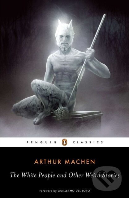 The White People and Other Weird Stories - Arthur Machen - kniha z kategorie Beletria