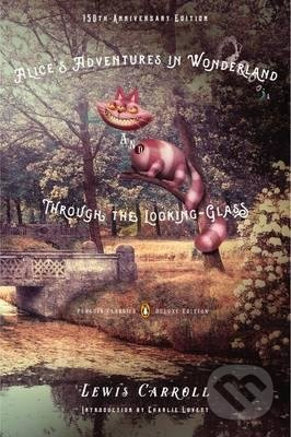 Alice's Adventures in Wonderland and Through the Looking-Glass