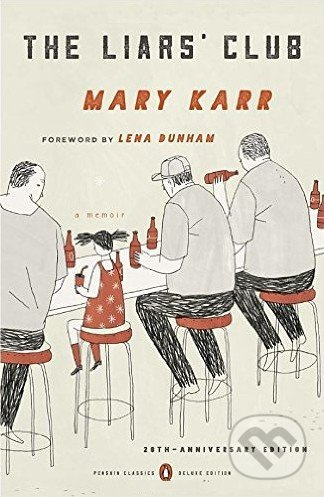 The Liars' Club (A Memoir) - Mary Karr - kniha z kategorie Životopisy