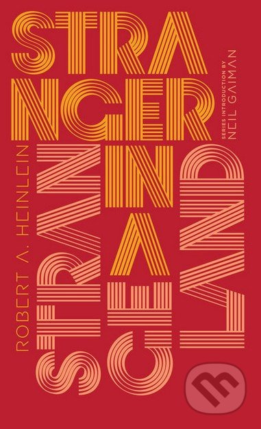 Stranger in a Strange Land - Robert A. Heinlein, Neil Gaiman - kniha z kategorie Sci-fi