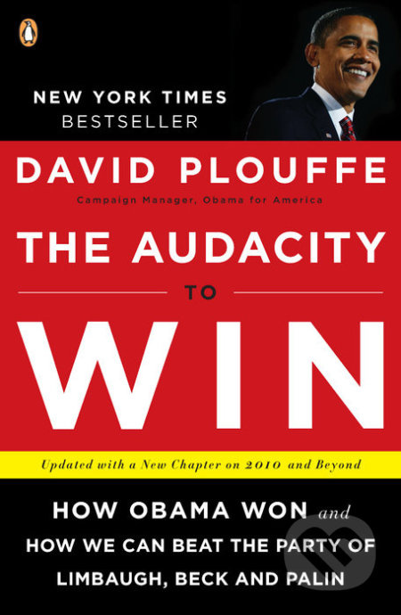 The Audacity to Win (How Obama Won and How We Can Beat the Party of Limbaugh, Beck, and Palin) - kniha z kategorie Životopisy