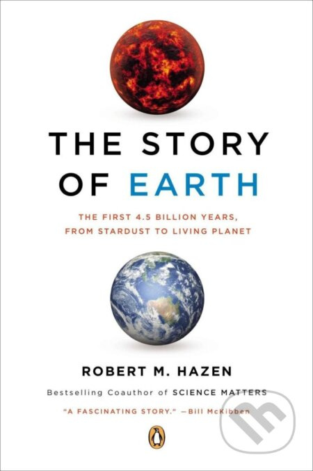 The Story of Earth: The First 4.5 Billion Years, from Stardust to Living Planet