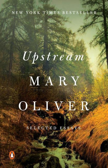 Upstream (Selected Essays) - Mary Oliver - kniha z kategorie Eseje, úvahy a glosy
