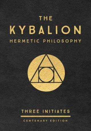 Kybalion: Centenary Edition, Hermetic Philosophy J.P.Tarcher,U.S./Perigee Bks.,U.S.